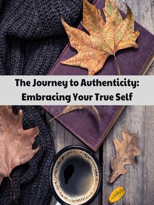 cover image of The Journey to Authenticity